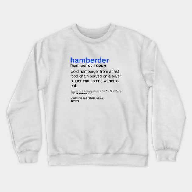 Hamberder definition Crewneck Sweatshirt by Bomdesignz